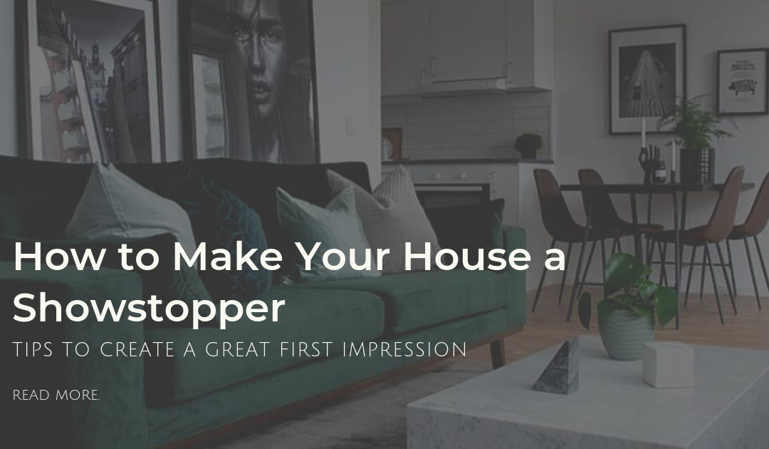 How to Make Your House a Showstopper